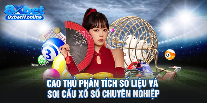 Cao thủ phân tích số liệu và soi cầu xổ số chuyên nghiệp