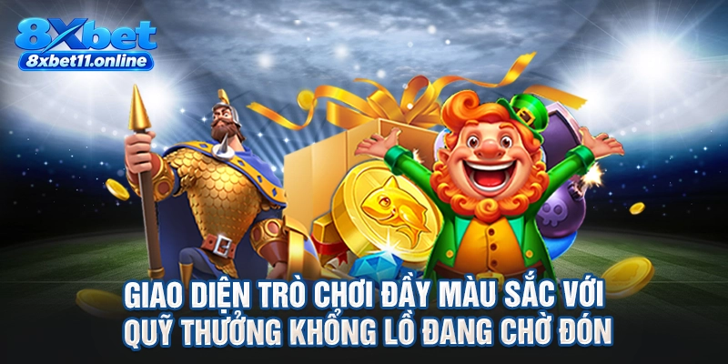Giao diện trò chơi đầy màu sắc với quỹ thưởng khổng lồ đang chờ đón