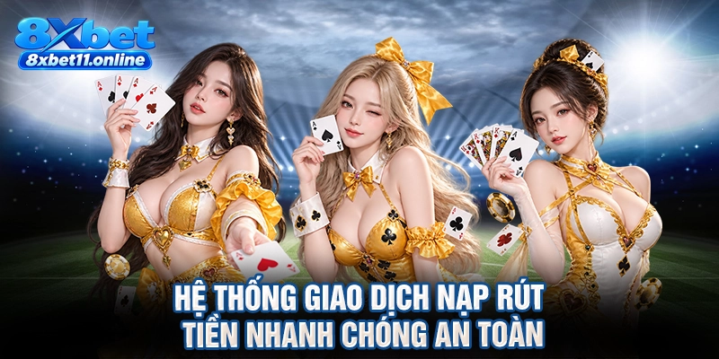 Hệ thống giao dịch nạp rút tiền nhanh chóng an toàn